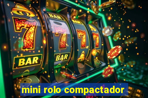 mini rolo compactador